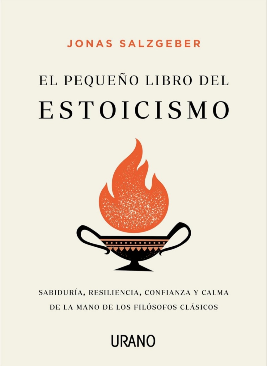 El pequeño libro del estoicismo: Sabiduría, resiliencia, confianza y calma de la mano de los filósofos clásicos (Crecimiento personal)